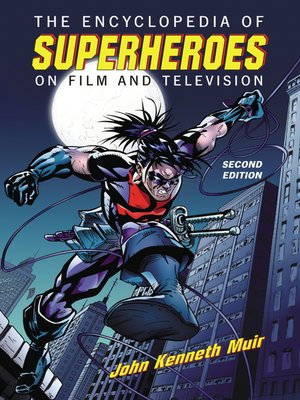 cover image of The Encyclopedia of Superheroes on Film and Television, 2d ed.